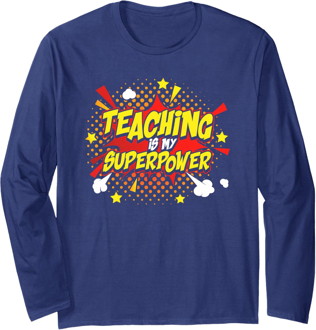 Teaching Is My Superpower Retro Comic Teacher Long Sleeve T-Shirt - Adult Unisex Navy Blue