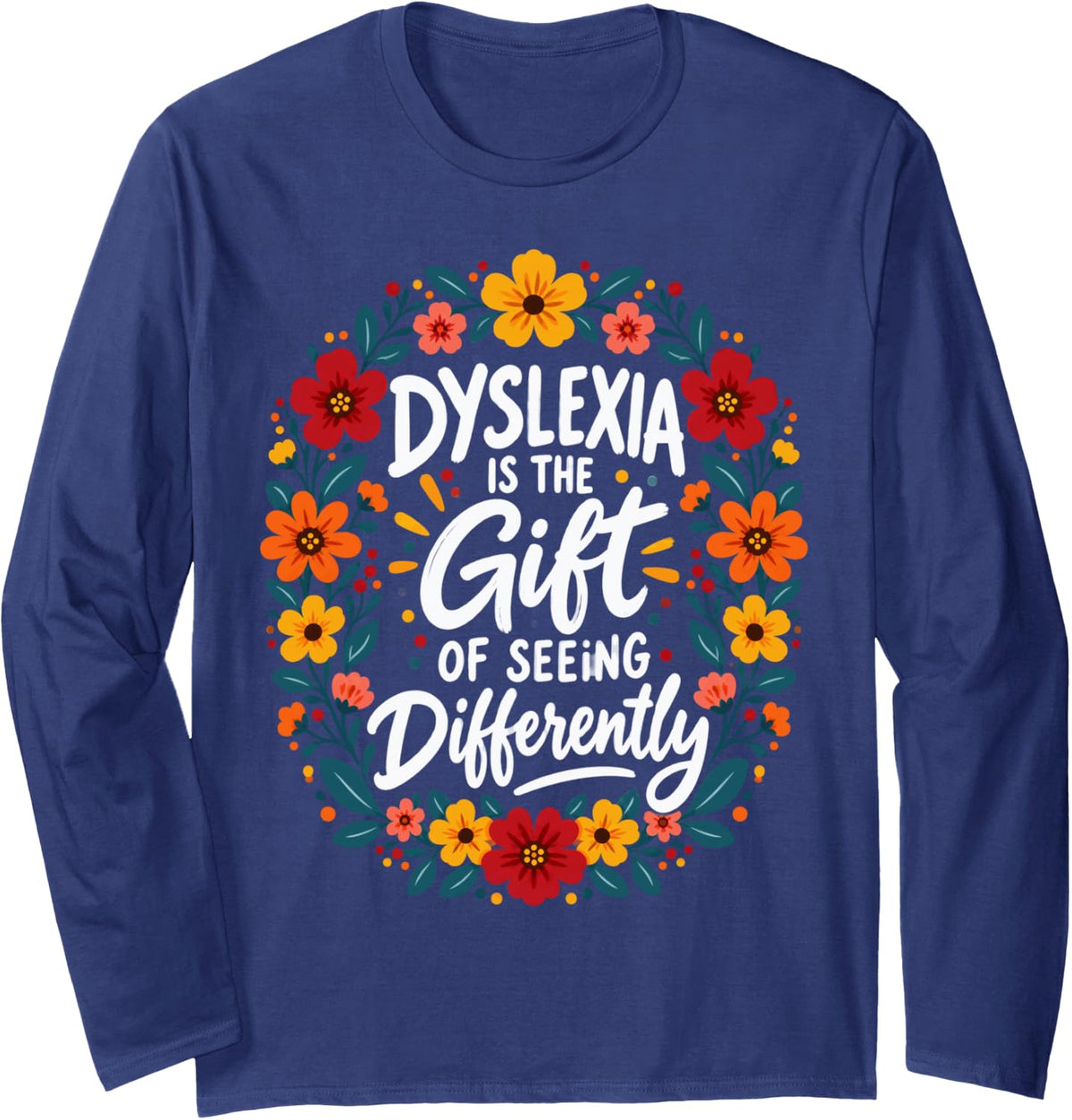 Dyslexia Seeing Differently Awareness Dyslexics Teacher Long Sleeve T-Shirt - Adult Unisex Navy Blue