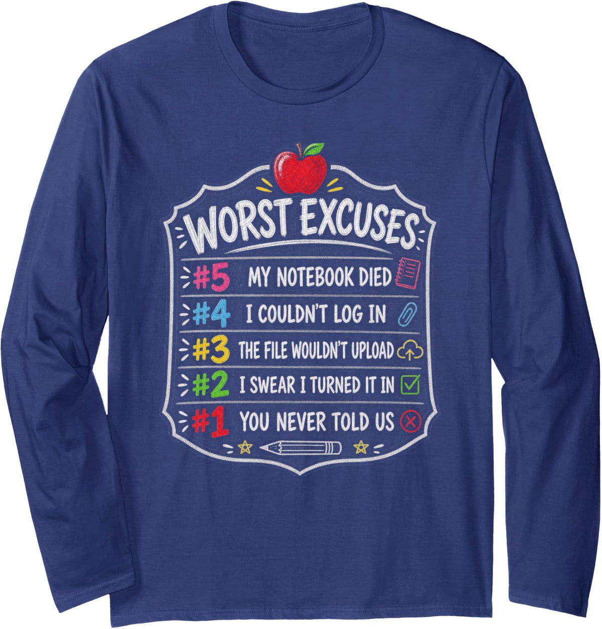 High School Teacher Worst Excuses Long Sleeve T-Shirt - Adult Unisex Navy Blue