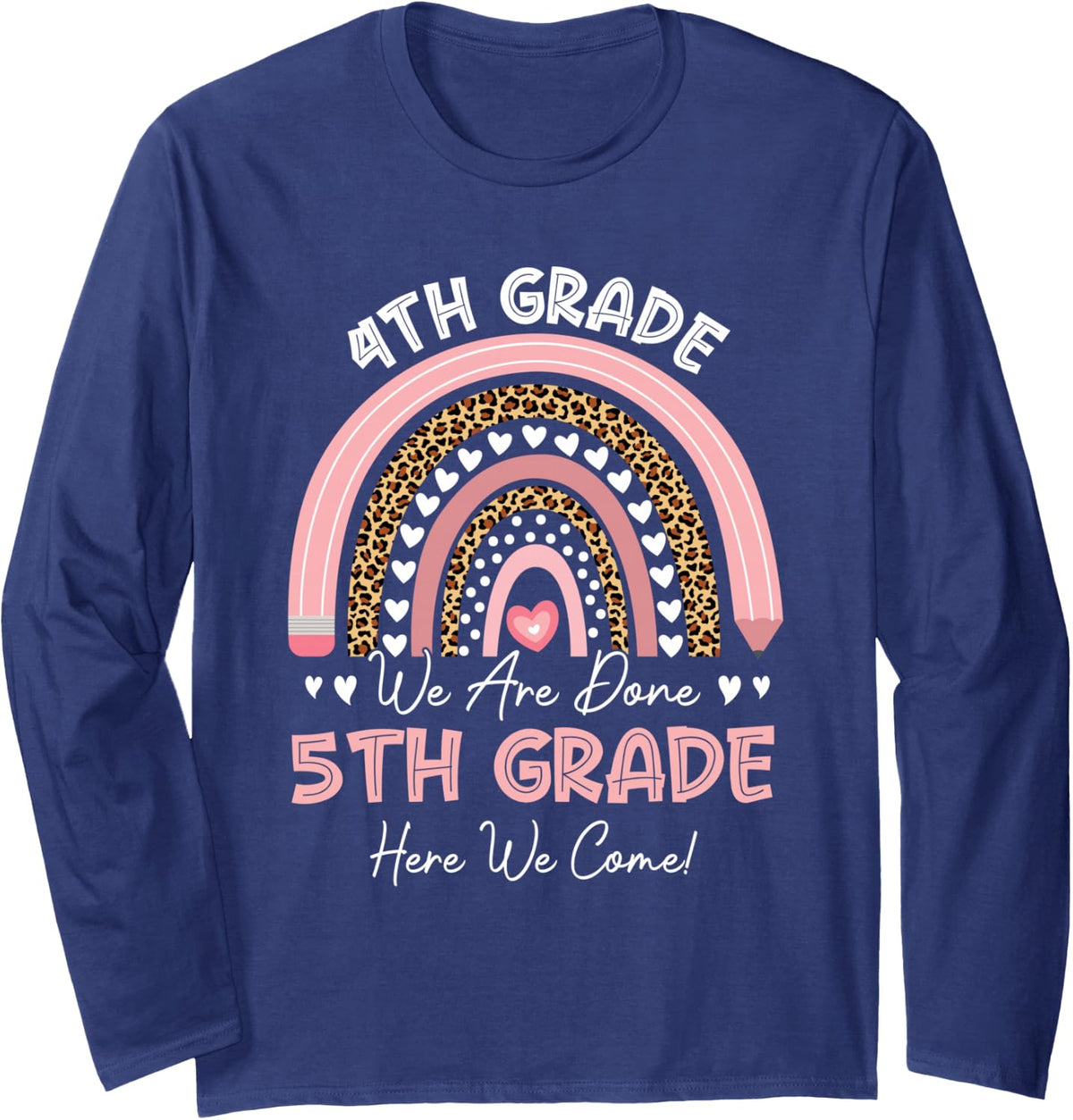 4th Grade We are Done 5th Grade Messy Bun First Day Kids Long Sleeve T-Shirt - Adult Unisex Navy Blue