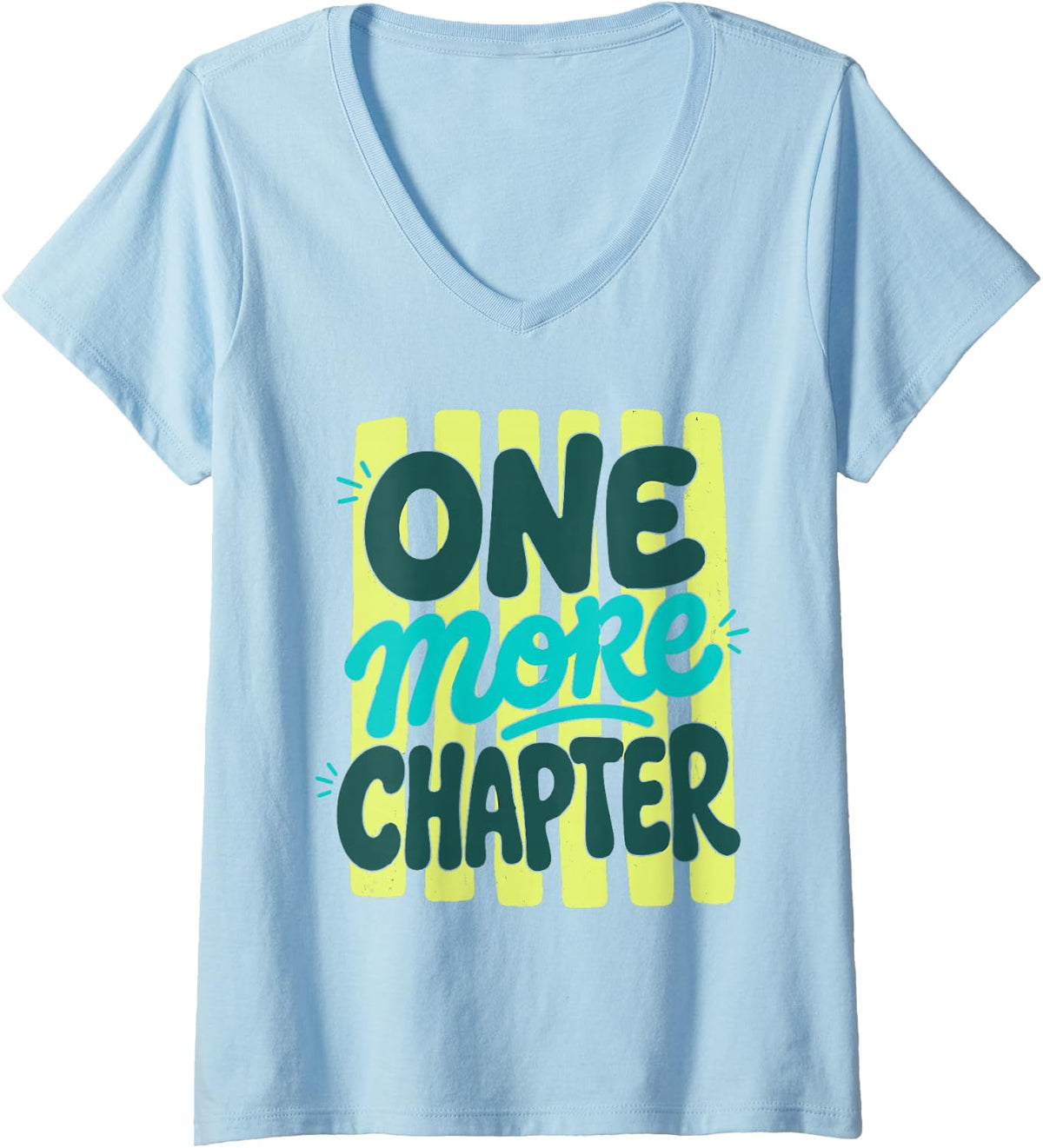 Women's Reading Lover Gift One More Chapter Bookish Saying V-Neck T-Shirt - Baby Blue