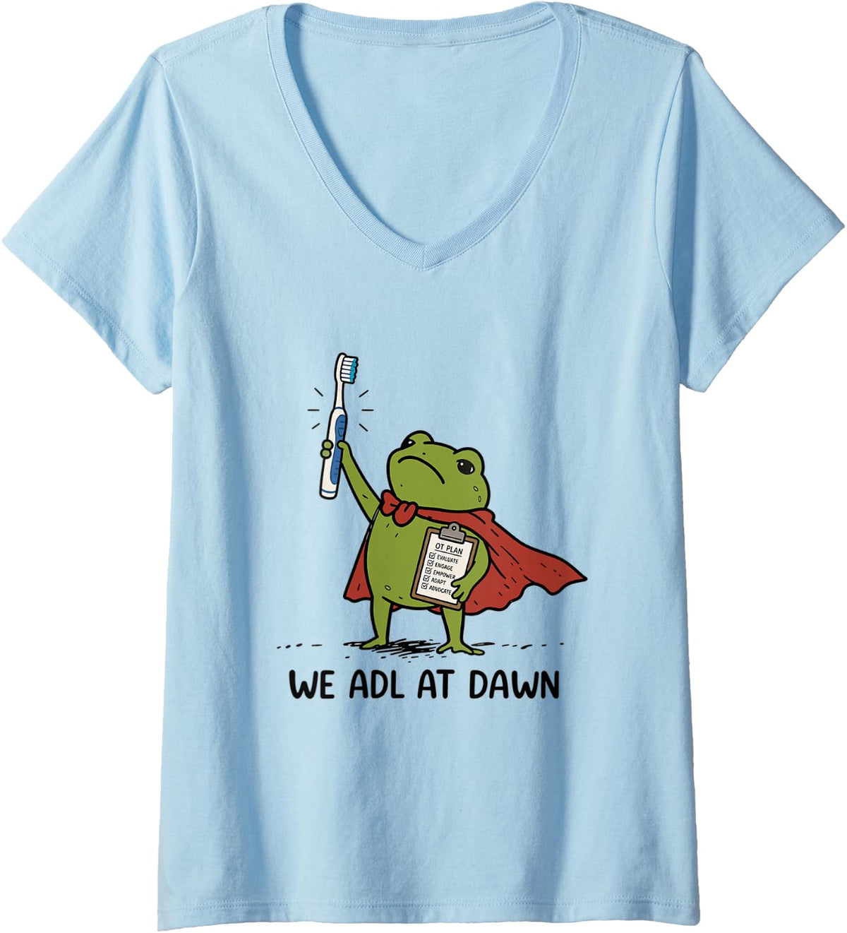 Women's Funny Frog Occupational Therapist We ADL at Dawn OT COTA V-Neck T-Shirt - Baby Blue