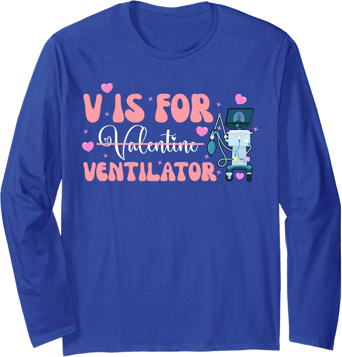 V is for Ventilator Respiratory Lung Therapist Pulmonologist Long Sleeve T-Shirt - Adult Unisex Royal Blue