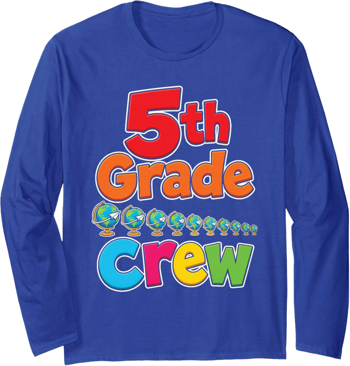 5th Grade Crew Elementary School First Day Boys Girls Long Sleeve T-Shirt - Adult Unisex Royal Blue