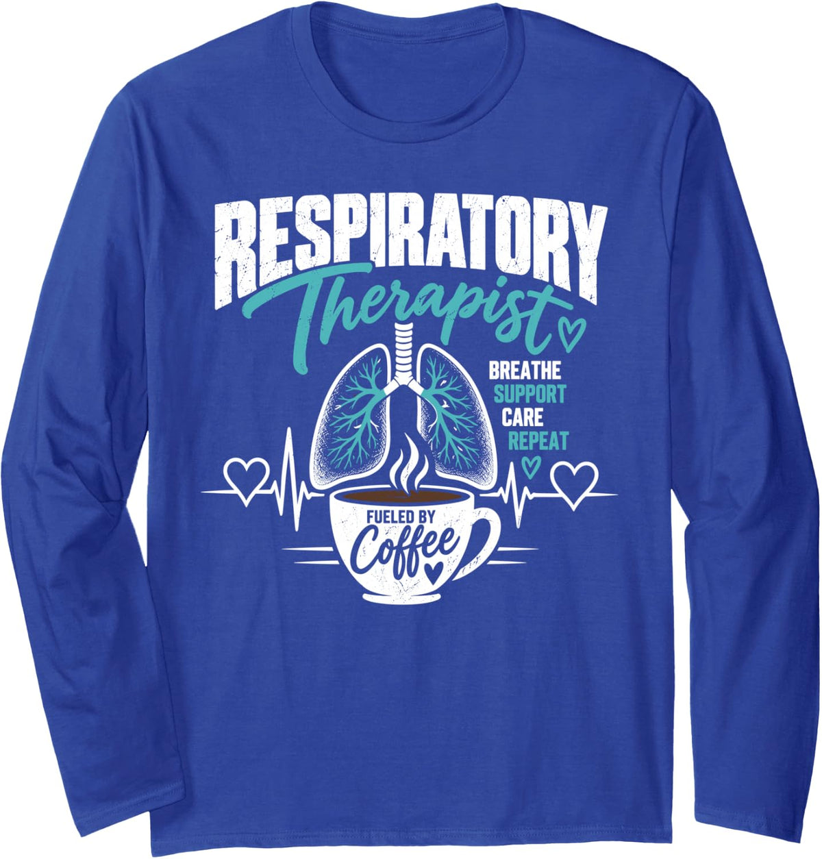 Respiratory Therapist Breathe Support Care Long Sleeve T-Shirt - Adult Unisex Royal Blue