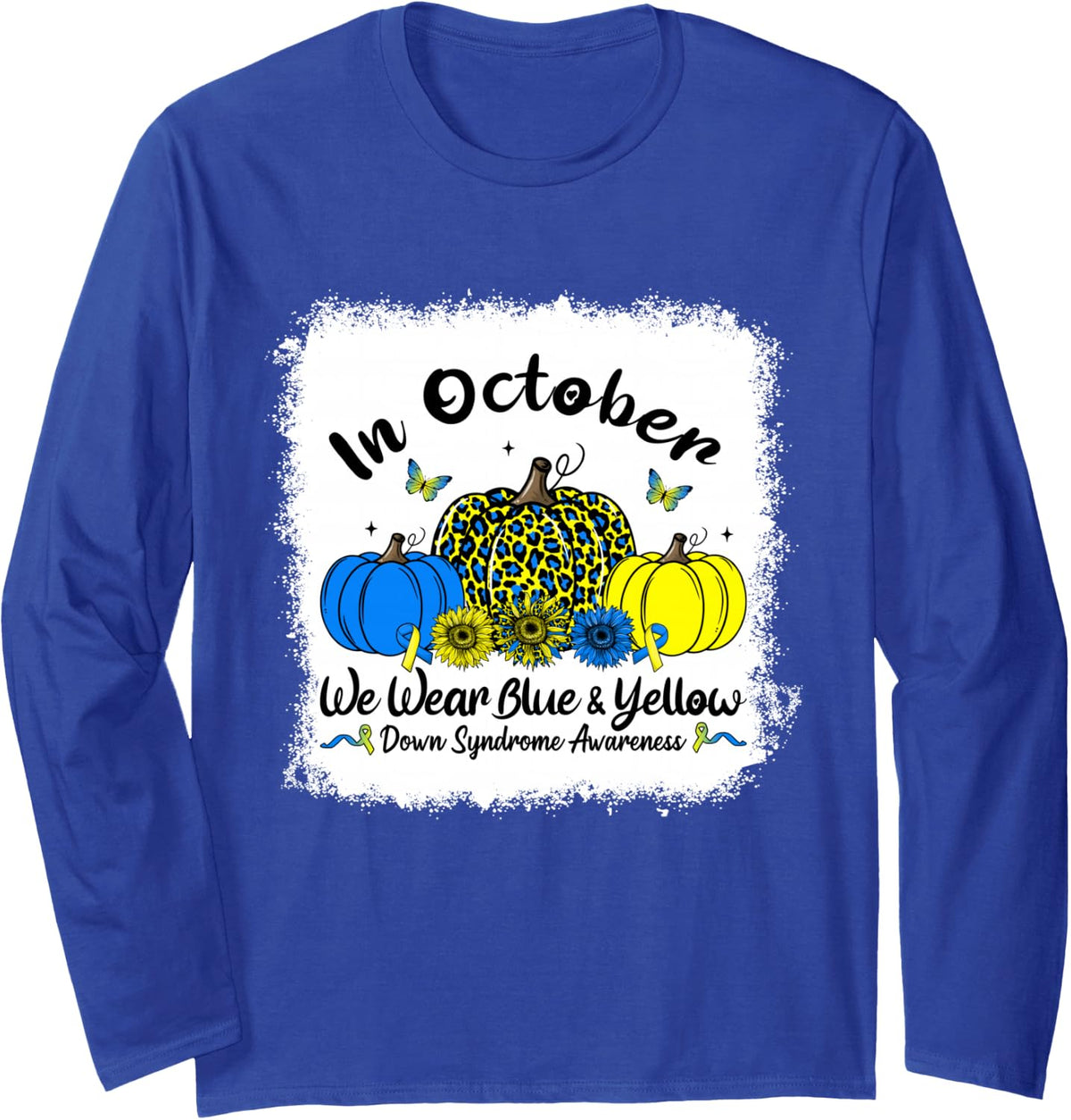 in October We Wear Blue and Yellow Down Syndrome Bleached Long Sleeve T-Shirt - Adult Unisex Royal Blue