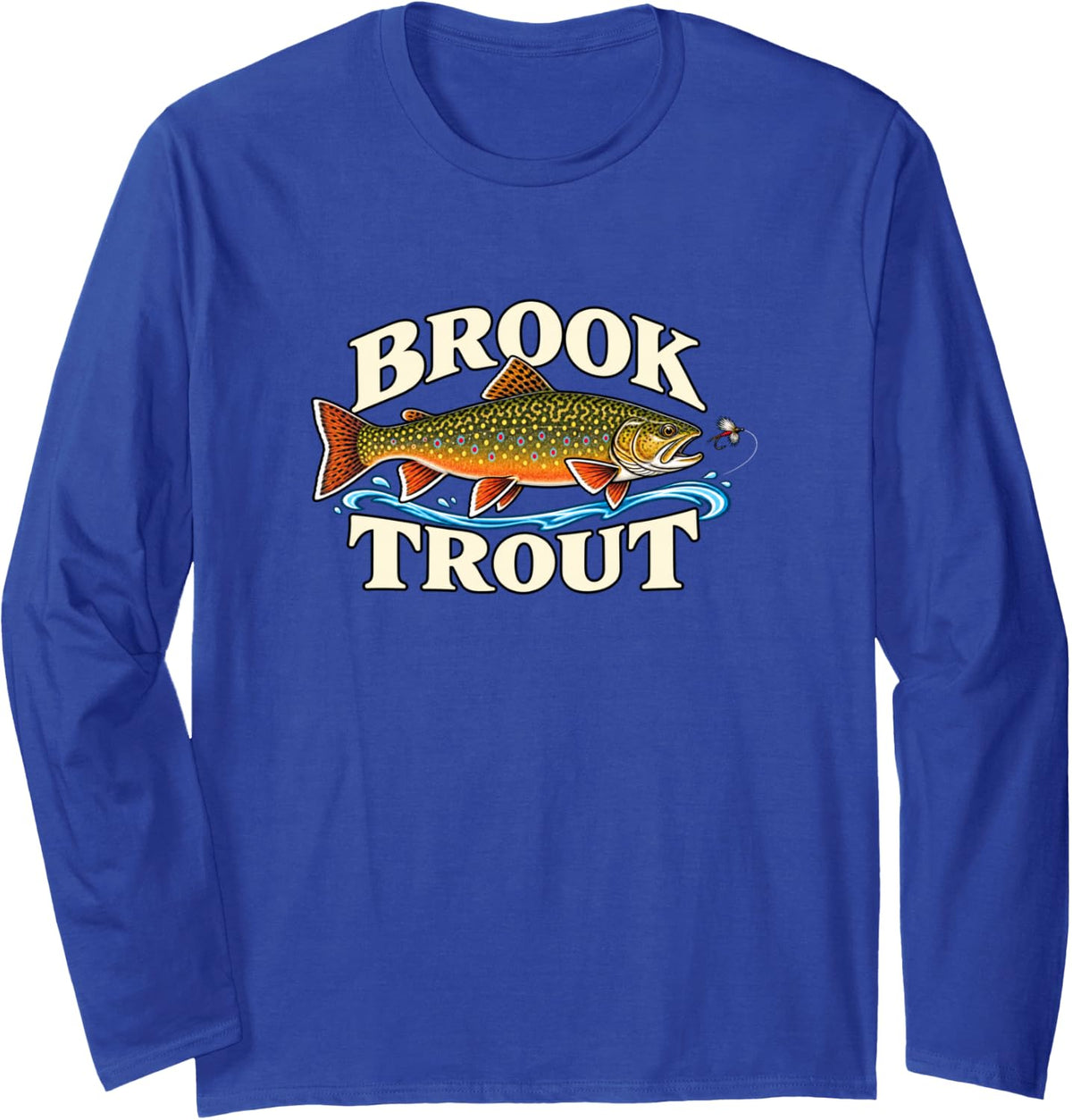 Brook Trout Fly Fishing Freshwater Angler Humor Long Sleeve T-Shirt - Adult Unisex Royal Blue