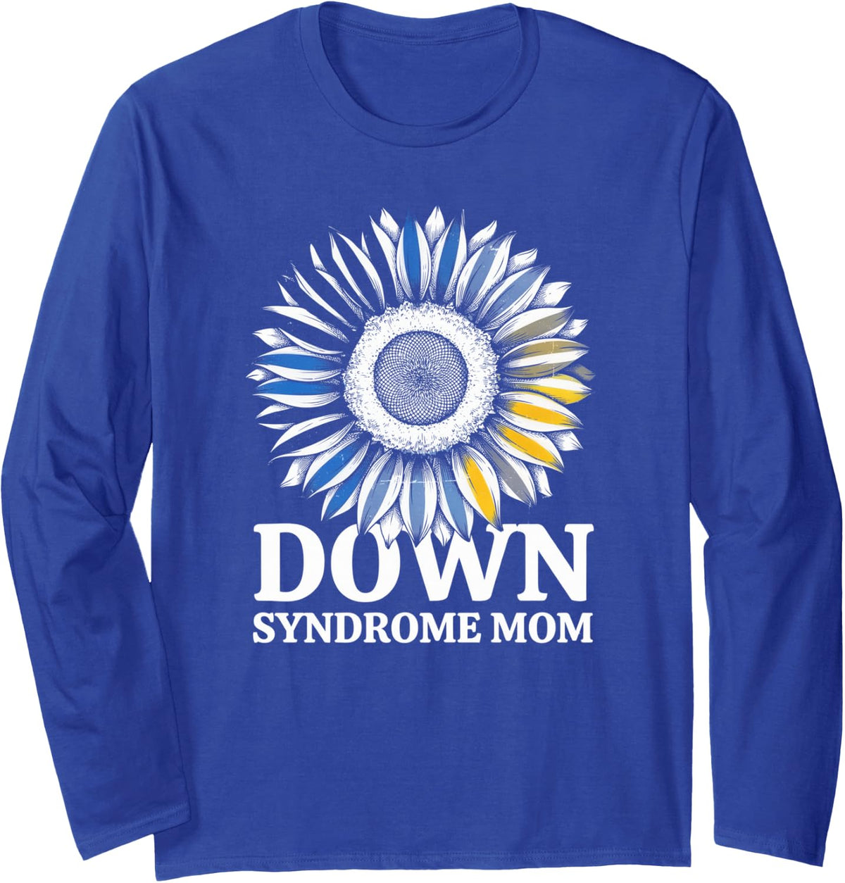 Down Syndrome Mom - Awareness Long Sleeve T-Shirt - Adult Unisex Royal Blue