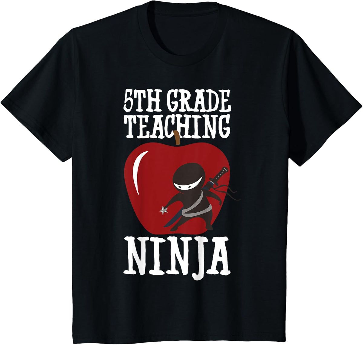 Fifth Grade Teaching Ninja Funny Teacher Men Women Kids T-Shirt - Black