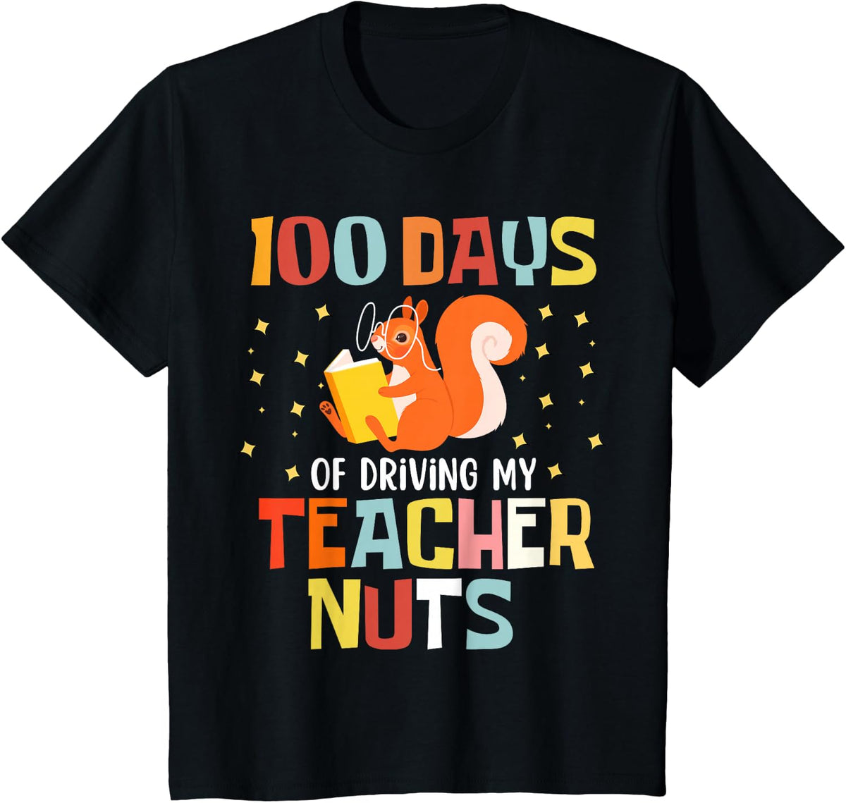 100 Days Of Driving My Teacher Nuts 100th Day Of School T-Shirt - Black
