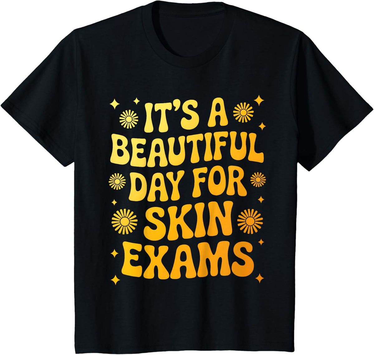 Funny Dermatologist Design for Men Women Dermatology Lover T-Shirt - Black