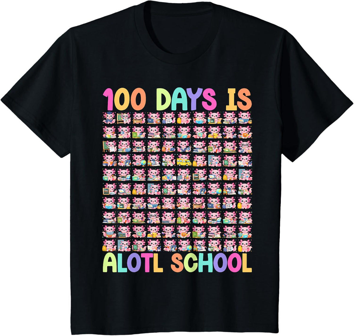 100 Days is Alotl School 100th Day of School Cute Axolotl Tee T-Shirt - Black