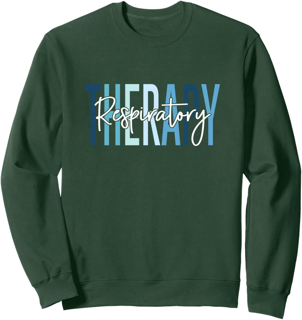 Respiratory Therapy Nurse Respiratory Therapist RT Nurse Sweatshirt - Adult Unisex Dark Green
