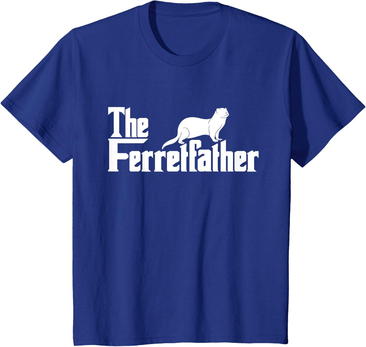 The Ferretfather - Ferret zoo Animal Lover T-Shirt - Royal Blue
