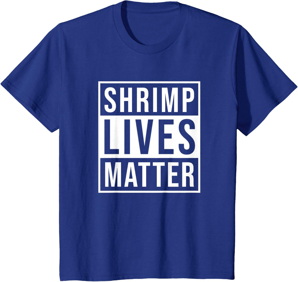 Shrimp Lives Matter Shrimping Aquarium Fish Tank Shirt T-Shirt - Royal Blue