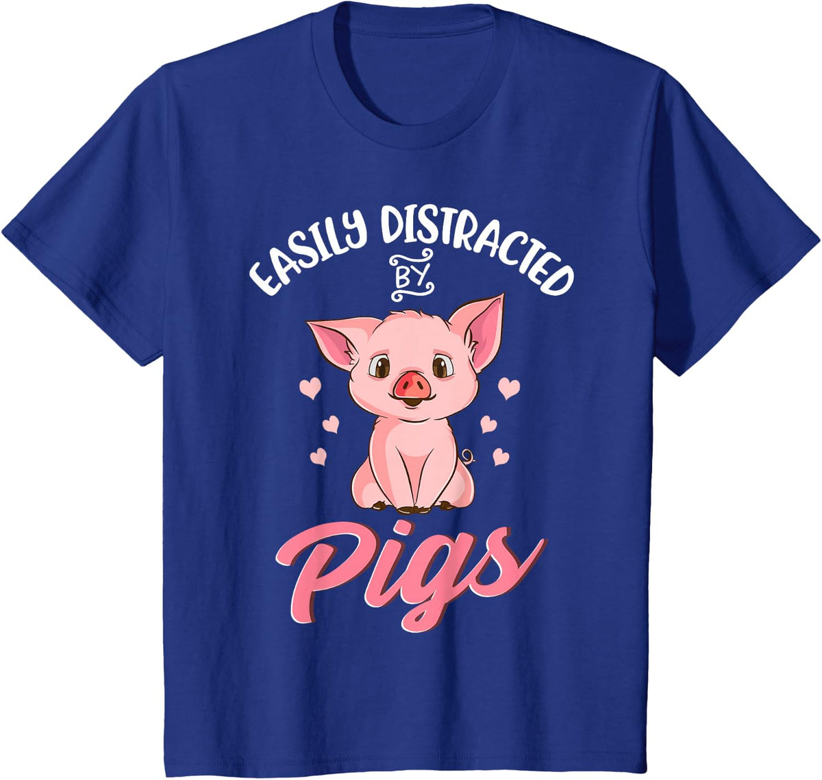 Easily Distracted By Pigs Hog Lover Cute Farmer T-Shirt - Royal Blue