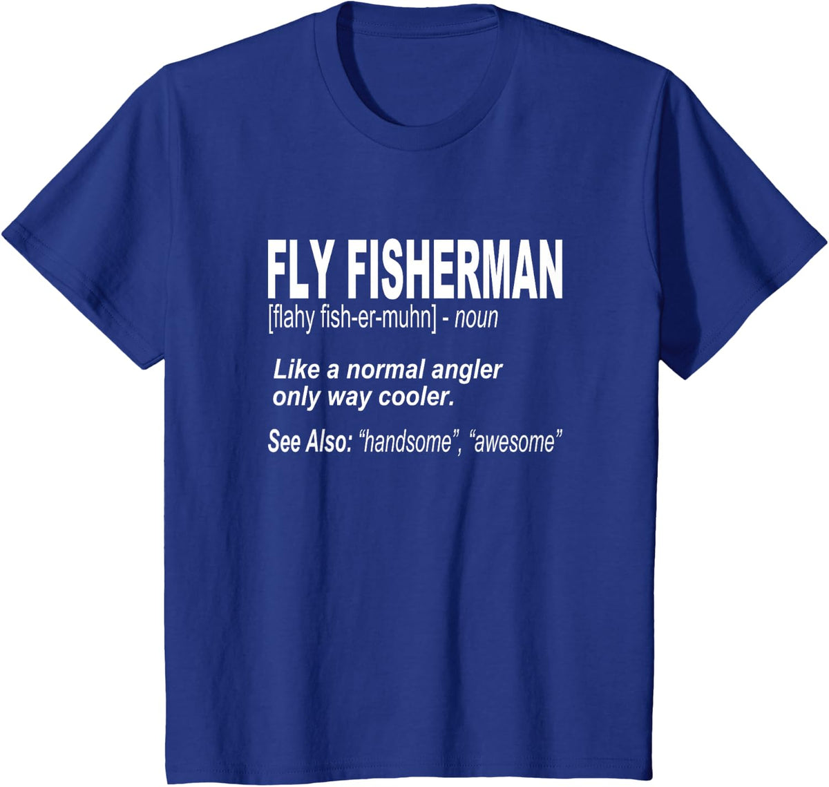 Definition of a Funny Fly Fishermen T-Shirt - Royal Blue