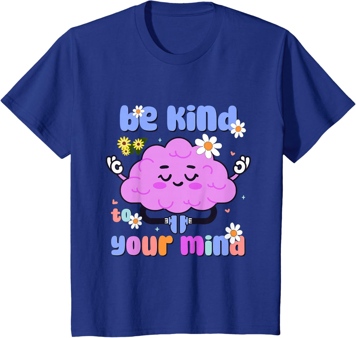 Yellow Mental Health Day Top Kids Funny Mental Health Womens T-Shirt - Royal Blue