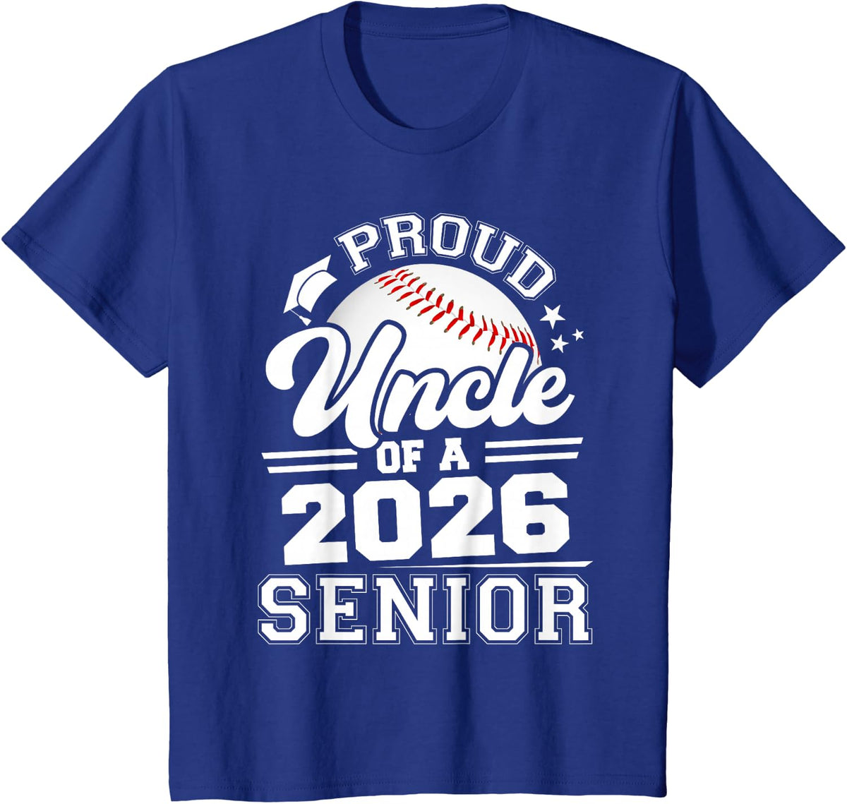 Proud Uncle of A 2026 Senior Baseball Graduation T-Shirt - Royal Blue