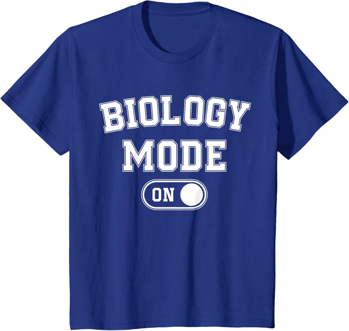 Biology Mode On Funny Biologist Gift Tee T-Shirt for Science Lovers - Royal Blue