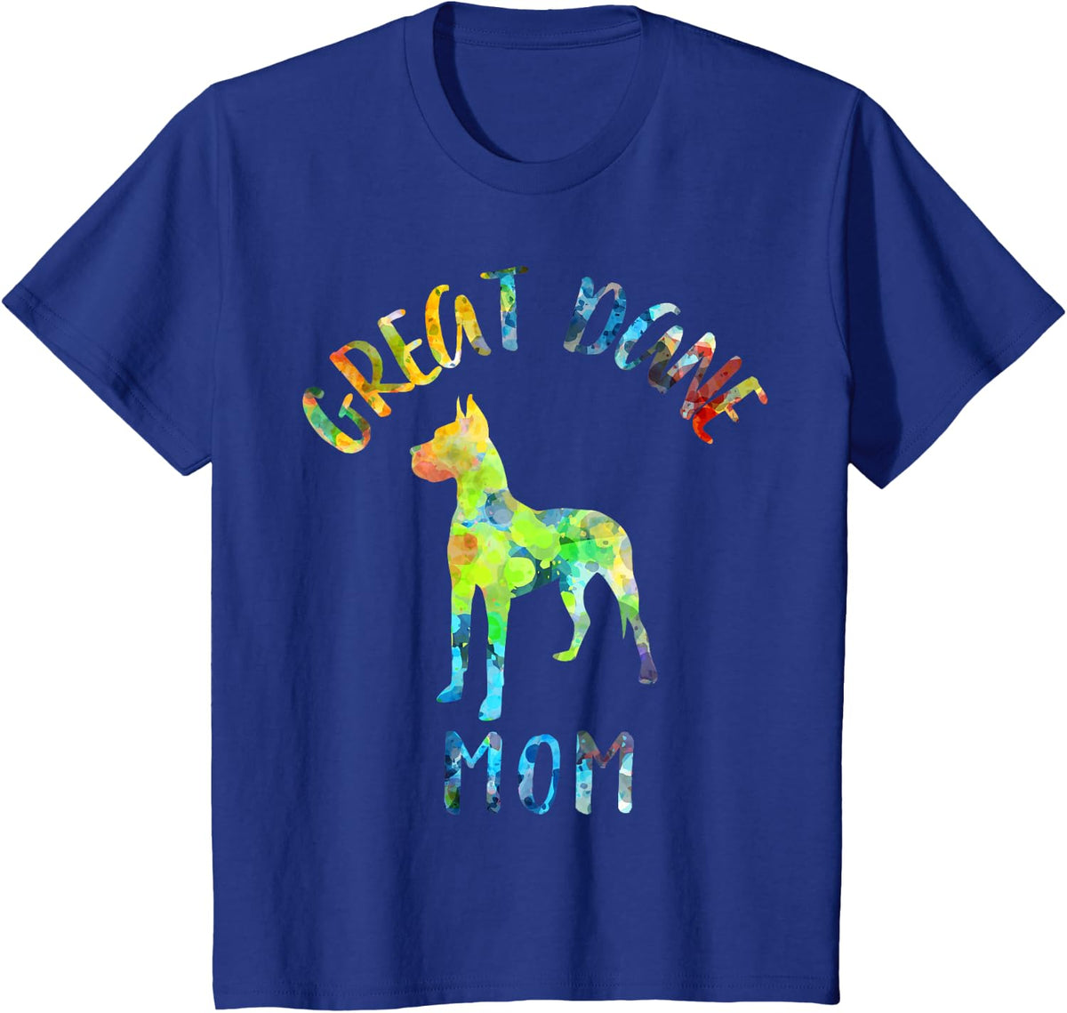 Great Dane Mom Great Dane Mama Dog Mom Great Dane Owner T-Shirt - Royal Blue