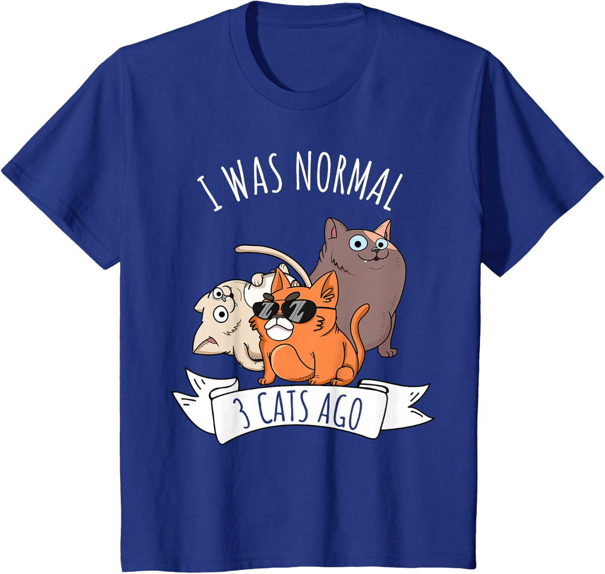 I Was Normal 3 Cats Ago Cat Mom Dad Crazy Cat Lady T-Shirt - Royal Blue