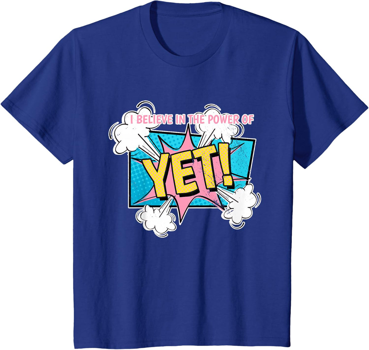 I Believe In The Power Of Yet Funny Superhero Comic T-Shirt - Royal Blue