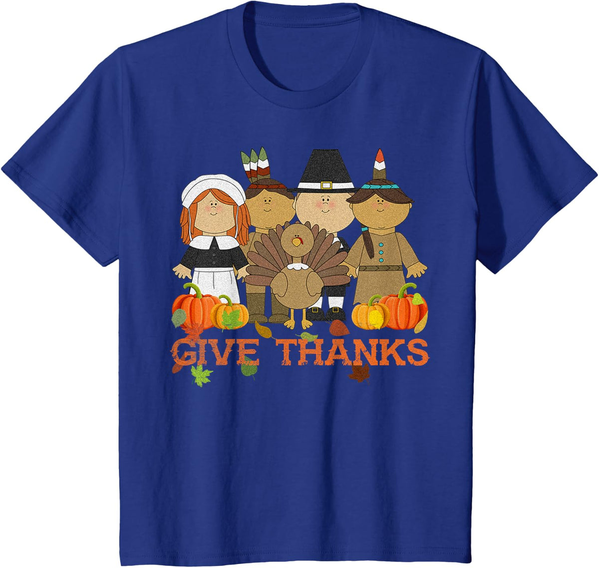 Give Thanks Shirt Pilgrim Indian Thanksgiving Day Turkey Tee T-Shirt - Royal Blue