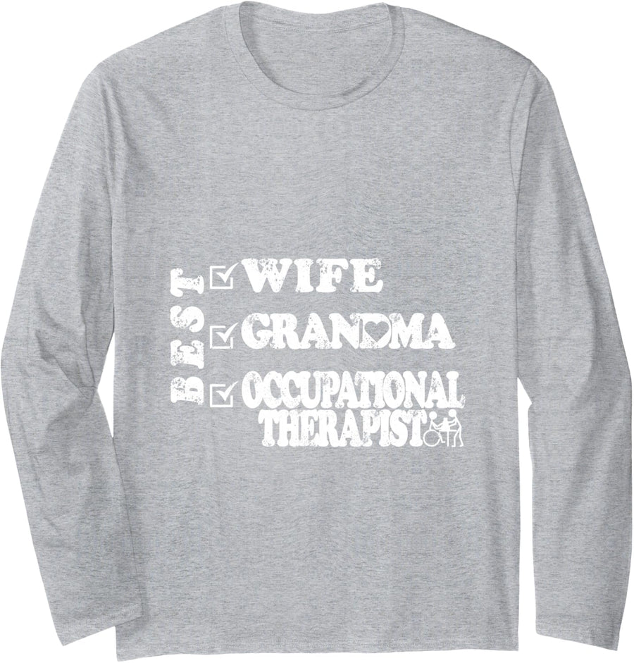 Best Wife Grandma Occupational Therapist Long Sleeve T-Shirt - Adult Unisex Heather Grey