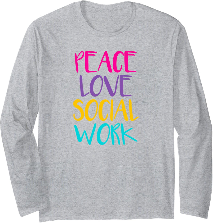 Peace Love Social Work Social Work Long Sleeve T-Shirt - Adult Unisex Heather Grey