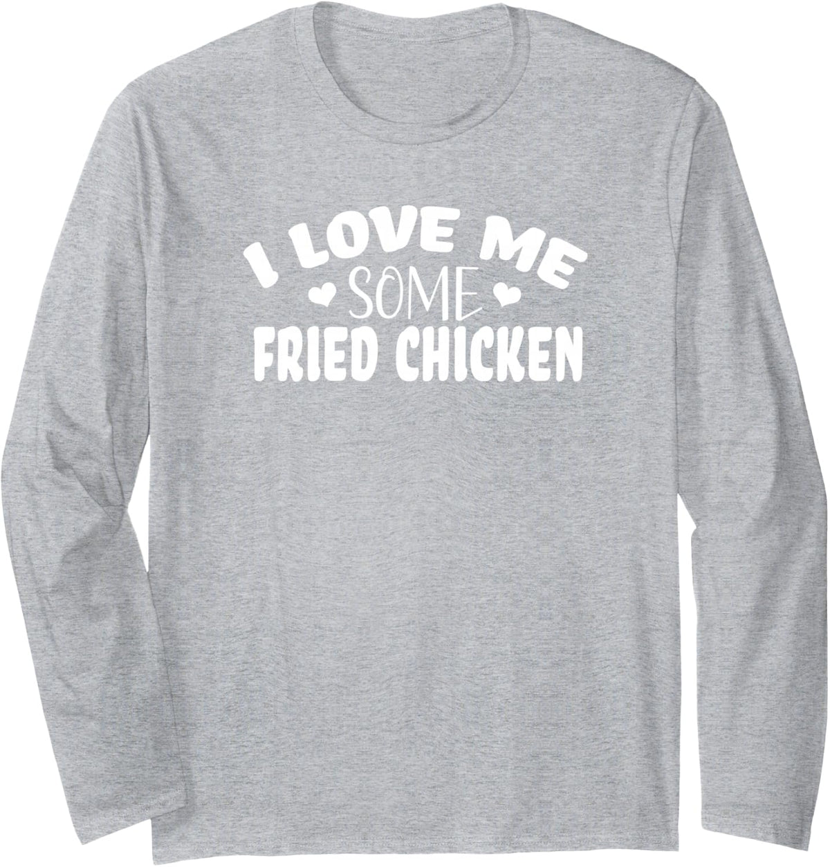 I Love ME Some Fried Chicken Long Sleeve T-Shirt - Adult Unisex Heather Grey