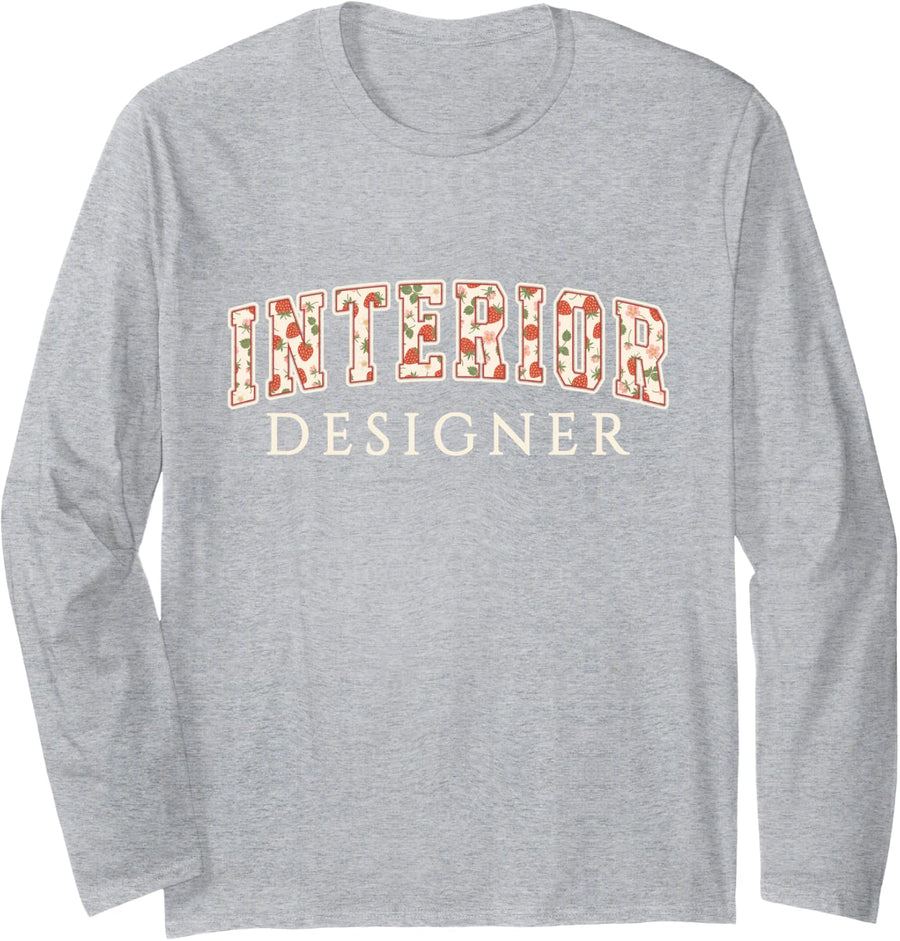 Interior Designer Strawberry Varsity Letters Decorator Long Sleeve T-Shirt - Adult Unisex Heather Grey