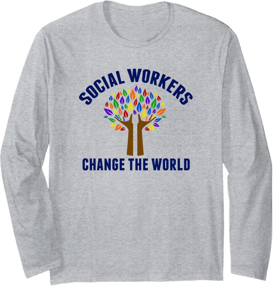 Inspirational Social Work Quote Long Sleeve T-Shirt - Adult Unisex Heather Grey