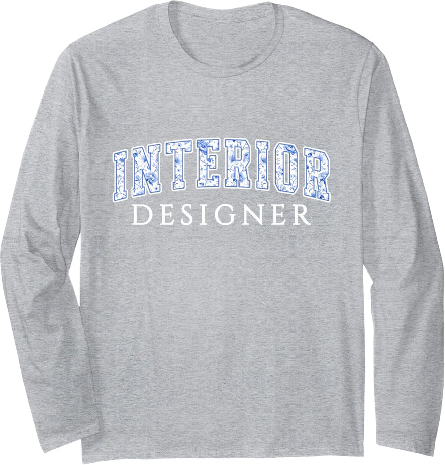 Interior Designer Blue Floral Varsity Letters Decorator Long Sleeve T-Shirt - Adult Unisex Heather Grey