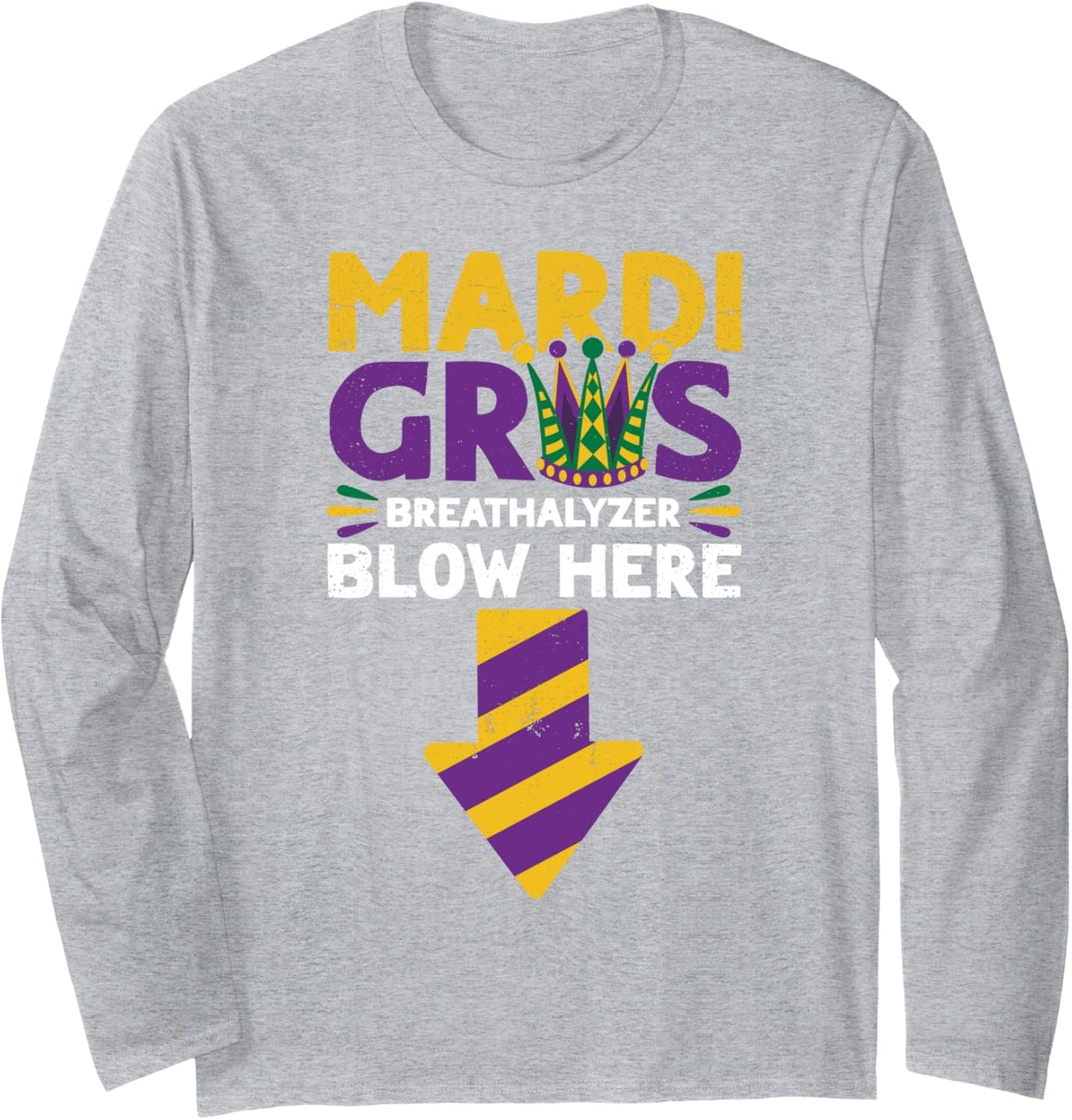 Mardi Gras Breathalyzer Blow Here Funny Adult Mardi Gras Men Long Sleeve T-Shirt - Adult Unisex Heather Grey