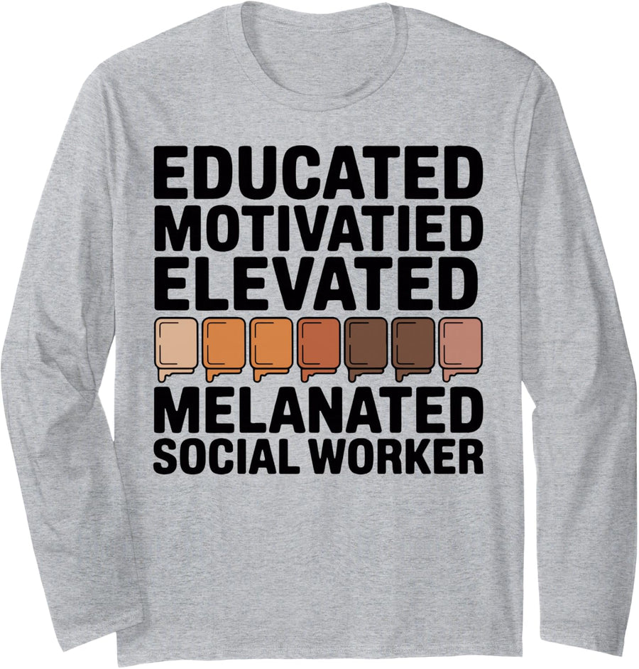 Educated Motivated Elevated Melanated Hospice Social Worker Long Sleeve T-Shirt - Adult Unisex Heather Grey