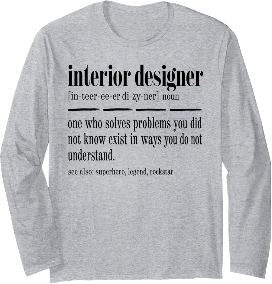 Interior Designer Definition Long Sleeve T-Shirt - Adult Unisex Heather Grey
