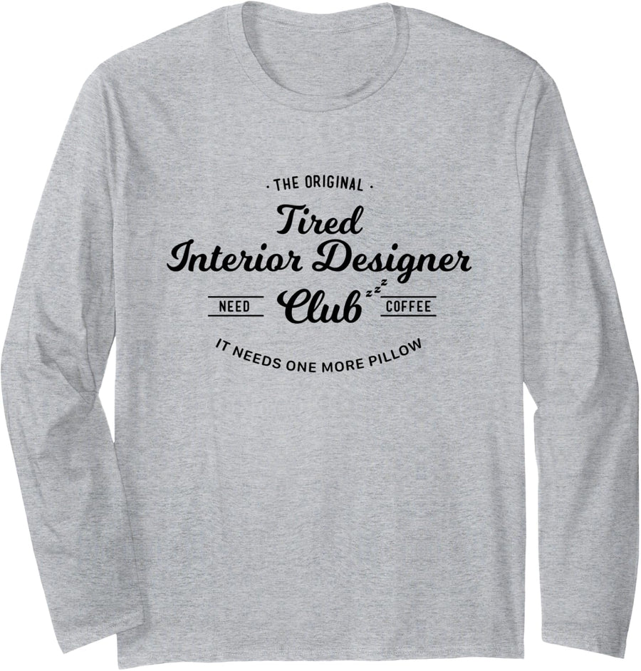 Funny Interior Designer Long Sleeve T-Shirt - Adult Unisex Heather Grey