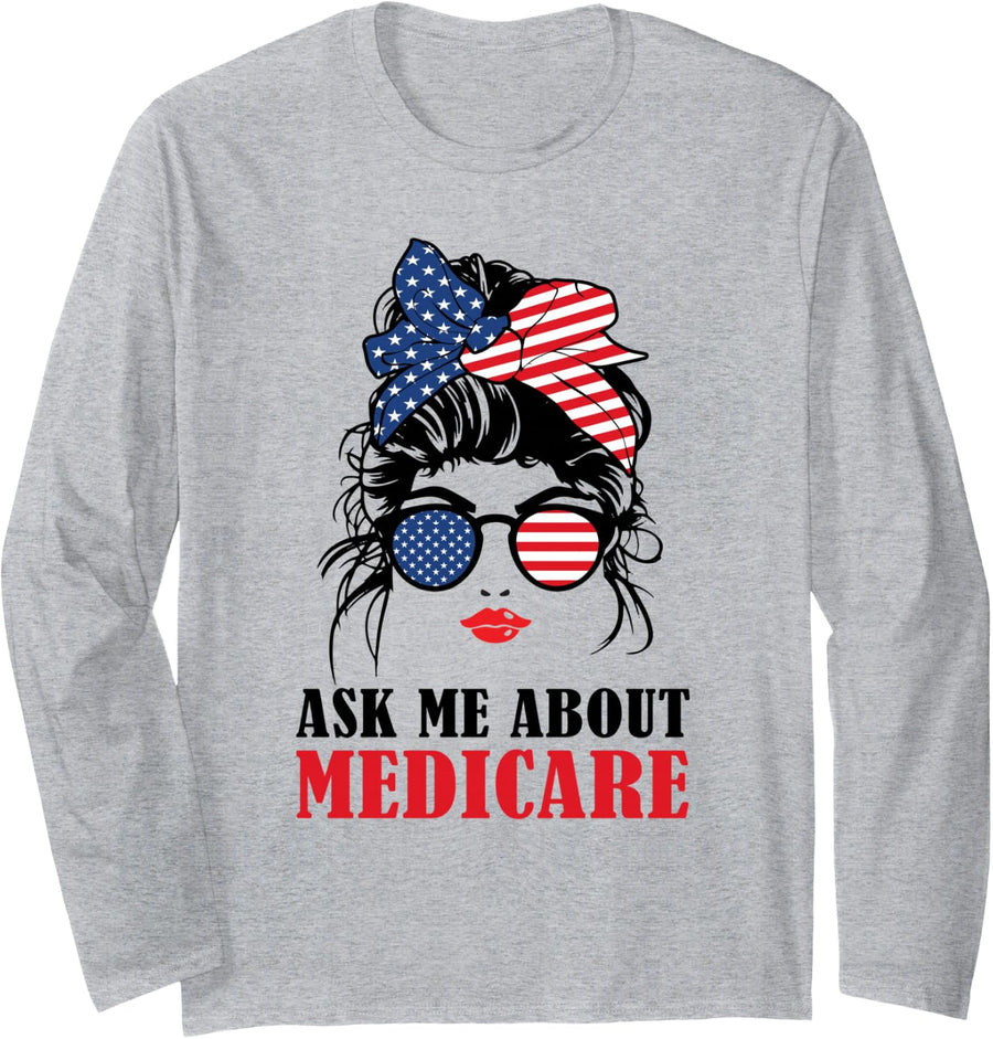 Ask Me About Medicare Insurance Agent Broker Sales Marketing Long Sleeve T-Shirt - Adult Unisex Heather Grey