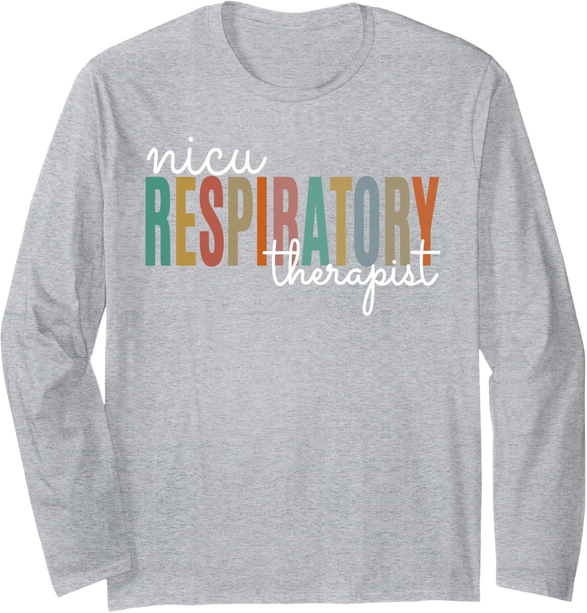 NICU Respiratory Therapist Long Sleeve T-Shirt - Adult Unisex Heather Grey