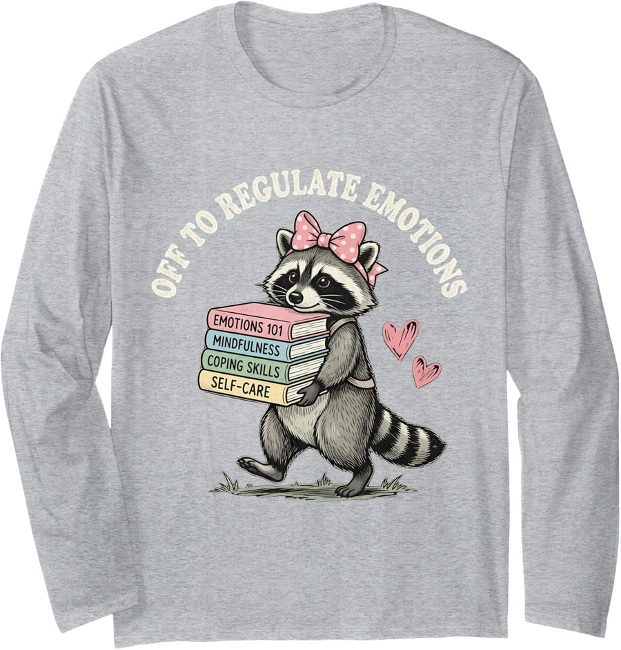 Off to Regulate Emotions Funny Mental Health Counselor Long Sleeve T-Shirt - Adult Unisex Heather Grey