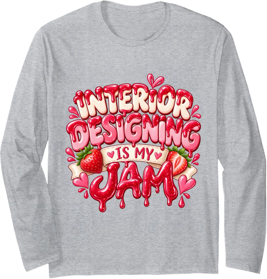 Interior Designing is My Jam Long Sleeve T-Shirt - Adult Unisex Heather Grey