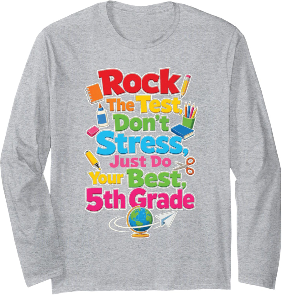 5th Grade Rock The Test Don't Stress Testing Season Long Sleeve T-Shirt - Adult Unisex Heather Grey