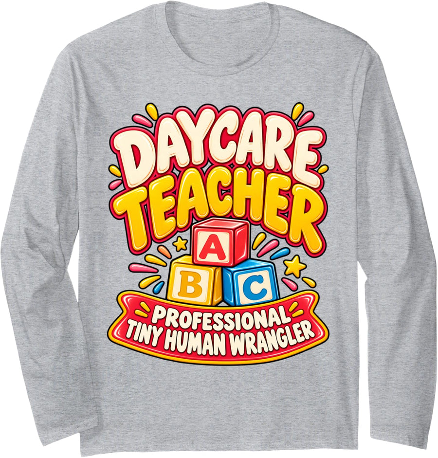 Daycare Teacher Professional Tiny Human Wrangler Funny Long Sleeve T-Shirt - Adult Unisex Heather Grey