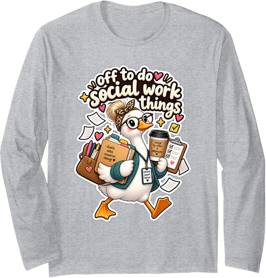Funny Social Worker Goose Off to Do Social Work Things Long Sleeve T-Shirt - Adult Unisex Heather Grey