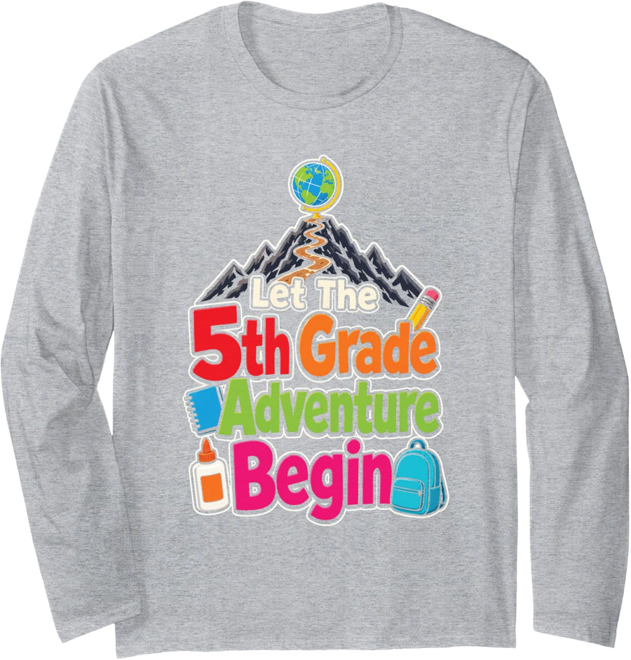 5th Grade Let The Adventure Begin First Day Elementary Long Sleeve T-Shirt - Adult Unisex Heather Grey