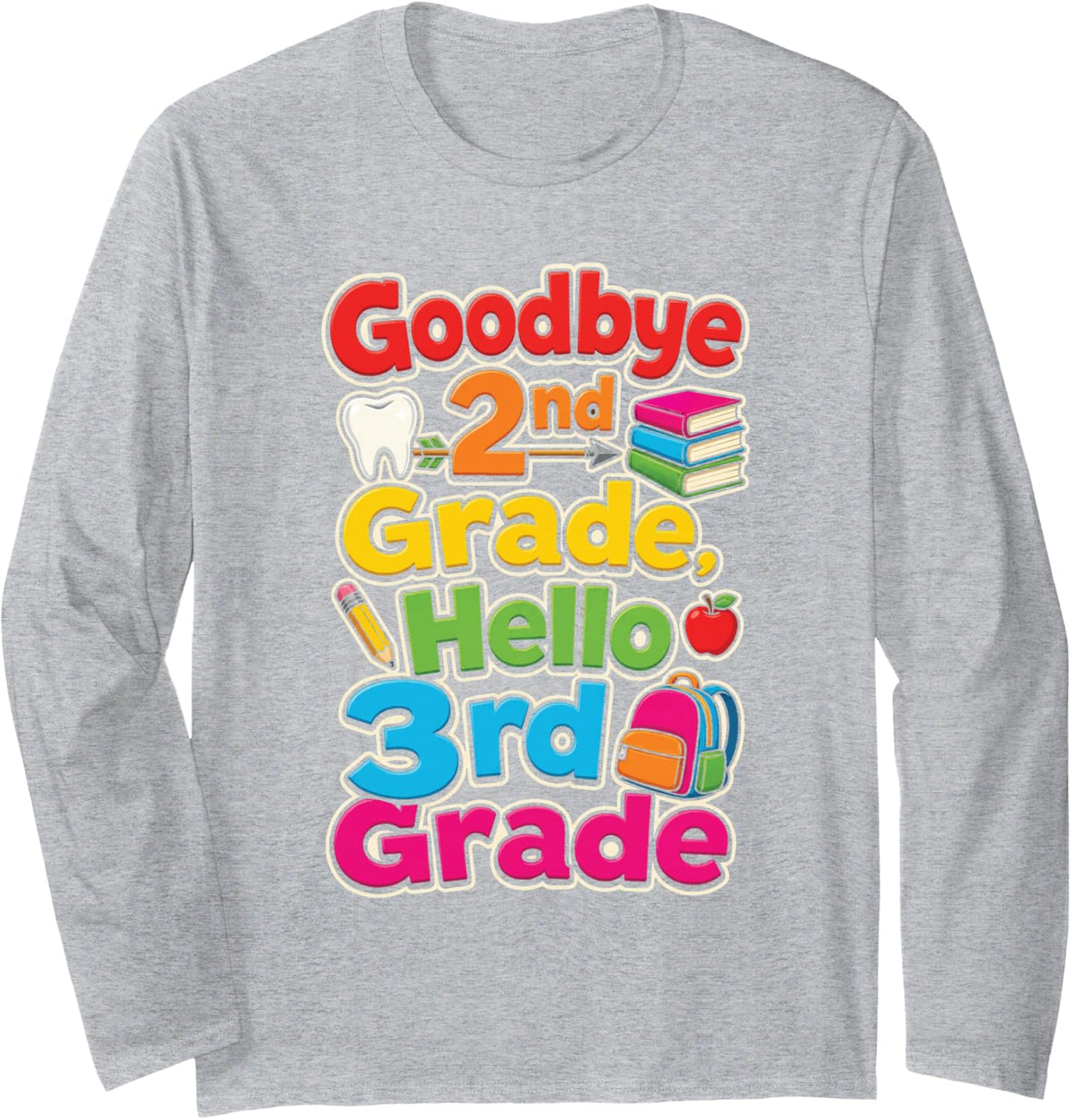 2nd Grade Goodbye Hello 3rd Elementary School Moving Up Day Long Sleeve T-Shirt - Adult Unisex Heather Grey