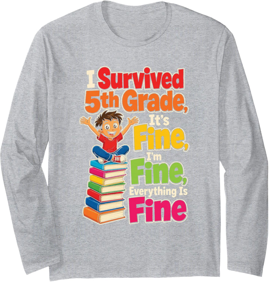 5th Grade I Survived It's Fine Everything is Fine Long Sleeve T-Shirt - Adult Unisex Heather Grey