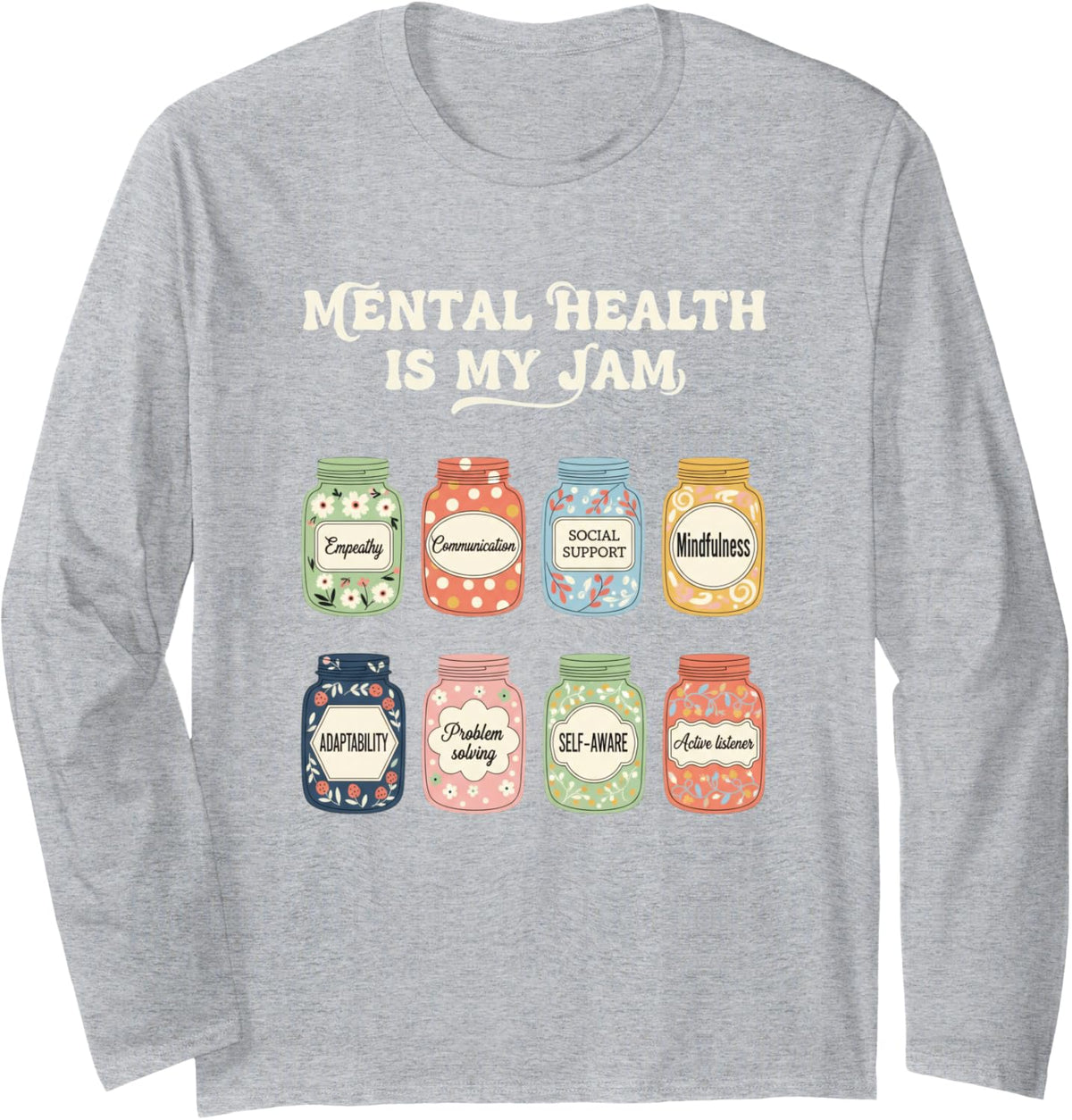 Mental Health Awareness, Mental Health is My Jam Long Sleeve T-Shirt - Adult Unisex Heather Grey