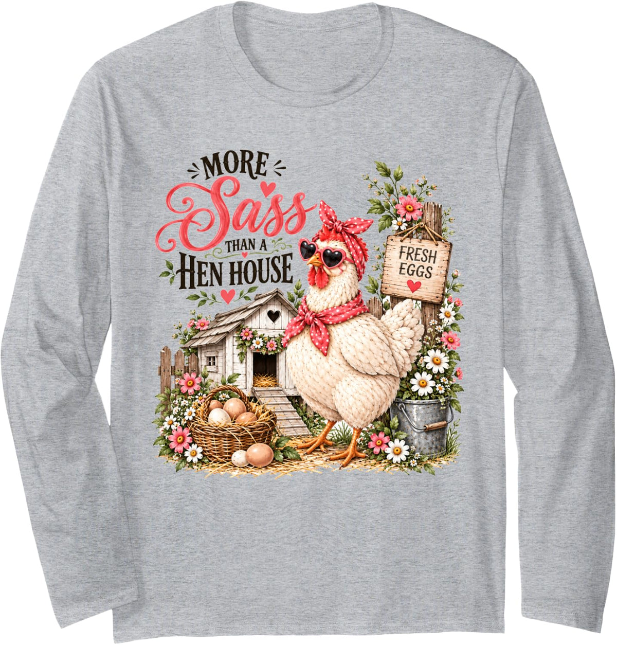 Sassy Chicken Farm Humor More Sass Than A Hen House Long Sleeve T-Shirt - Adult Unisex Heather Grey